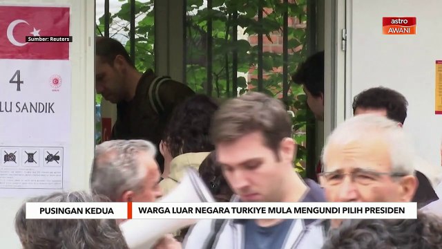 Warga luar negara Turkiye mula mengundi pilih presiden