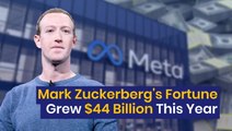 Mark Zuckerberg's Fortune Grew $44 Billion This Year - $META