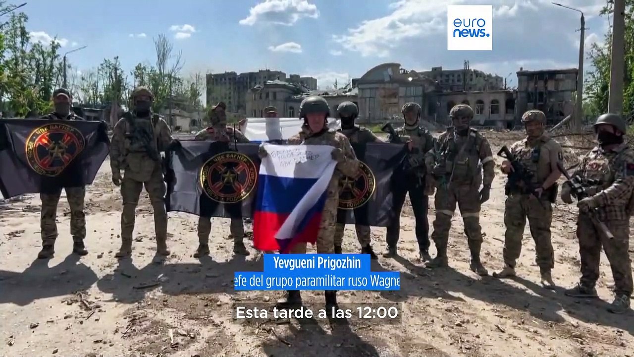 El grupo Wagner asegura haber tomado por completo la ciudad ucraniana de Bajmut