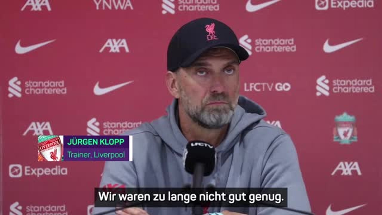 Klopp: 'Waren zu lange nicht gut genug'