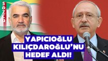 Kendi Geçmişini Unutan Zekeriya Yapıcıoğlu Kemal Kılıçdaroğlu'nu Hedef Aldı!