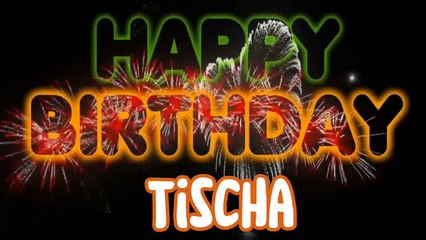 TISCHA Happy Birthday Song – Happy Birthday TISCHA - Happy Birthday Song - TISCHA birthday song