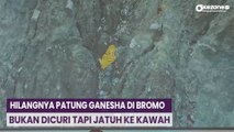 Polisi Ungkap Patung Ganesha yang Hilang di Bromo Bukan Dicuri Tapi Jatuh ke Kawah