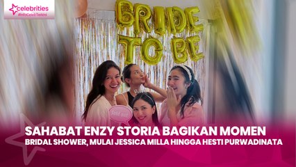 Sahabat Enzy Storia Bagikan Momen Bridal Shower, Mulai Jessica Milla hingga Hesti Purwadinata