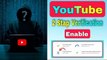 আপনার YouTube চ্যানেল Secure করুন || How To Enable YouTube Two Step Verification