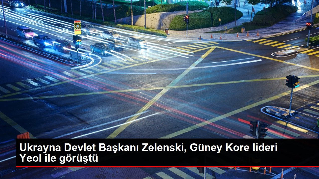 Ukrayna Devlet Başkanı Zelenski, Güney Kore lideri Yeol ile görüştü