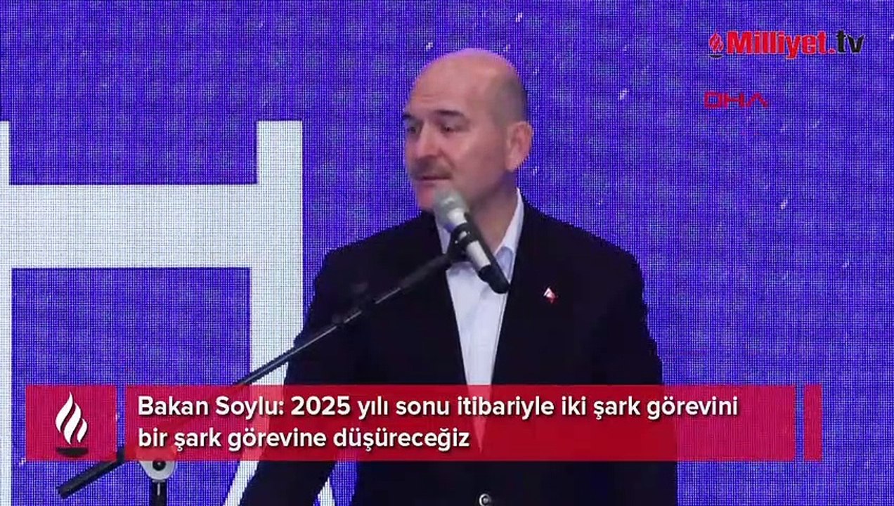 Bakan Soylu: 2025 yılı sonu itibariyle iki şark görevini bir şark görevine düşüreceğiz
