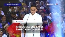 Saat Anies Singgung Kasus Sambo Hingga Rafael Alun Kala Pidato di Depan Relawan