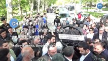 CHP AK Parti İstanbul İl Başkanlığı binasının önüne siyah çelenk bıraktı