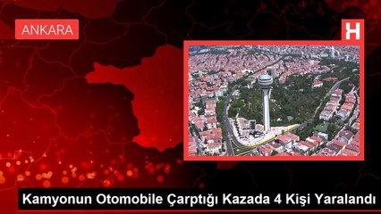 Kamyonun Otomobile Çarptığı Kazada 4 Kişi Yaralandı