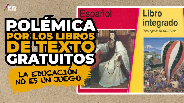 La polémica educativa y el por qué los Libros de Texto Gratuitos de la SEP se deben replantear