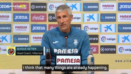 Spain is not a racist country - Villarreal's Setien