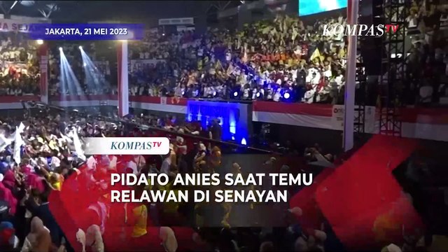 [FULL] Pidato Anies di Acara Temu Relawan: Singgung Mafia BTS, Kasus Sambo Hingga Rafael Alun