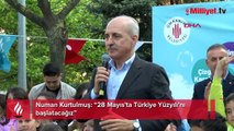 Numan Kurtulmuş: 28 Mayıs'ta Türkiye Yüzyılı'nı başlatacağız