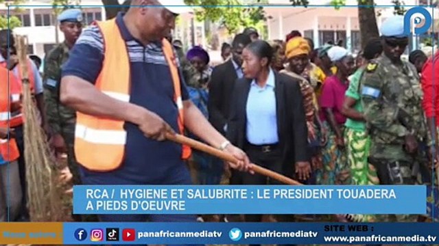 RCA HYGIENE ET SALUBRITE LE PRESIDENT TOUADERA A PIEDS D OEUVRE