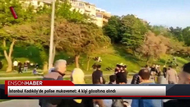 Kadıköy'de polise mukavemet: 4 kişi gözaltına alındı