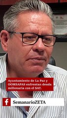 Deuda millonaria en Ayuntamiento de La Paz.