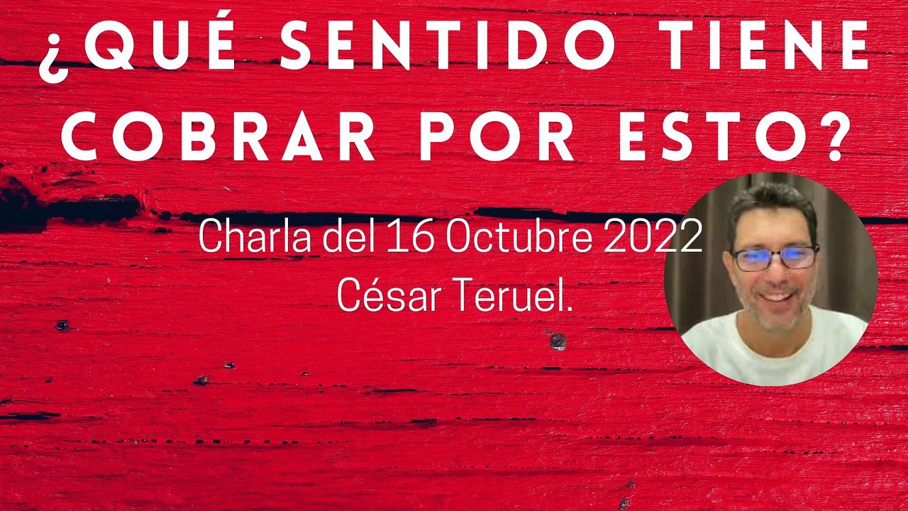 ¿Qué sentido tiene cobrar por esto Cesar Teruel #consciencia #ego #conciencia #autoindagación