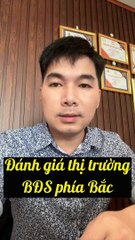 Đánh giá thị trường BĐS phía Bắc thời điểm hiện tại.