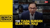 T20 tidak lagi nikmati subsidi haji, elektrik - PM