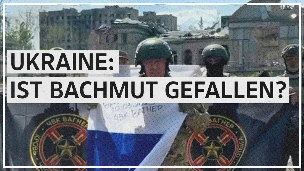 Ukraine: Ist Bachmut gefallen?