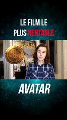 Avatar : le film le plus RENTABLE