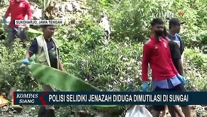 Soal Temuan Jenazah yang Diduga Korban Mutilasi, Polisi Sebut Masih dalam Pemeriksaan Forensik!