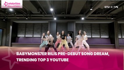 BABYMONS7ER Rilis Pre-Debut Song Dream, Trending Top 3 YouTube
