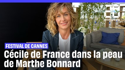 Festival de Cannes : Cécile de France dans la peau de Marthe Bonnard