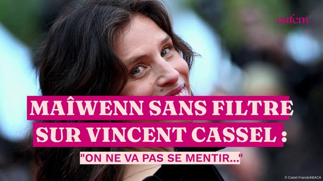 Maïwenn sans filtre sur Vincent Cassel : On ne va pas se mentir...