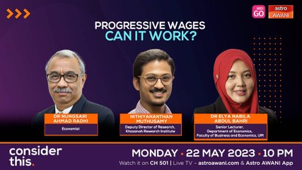 Consider This: Progressive Wages (Part 1) - Can It Work In Malaysia?