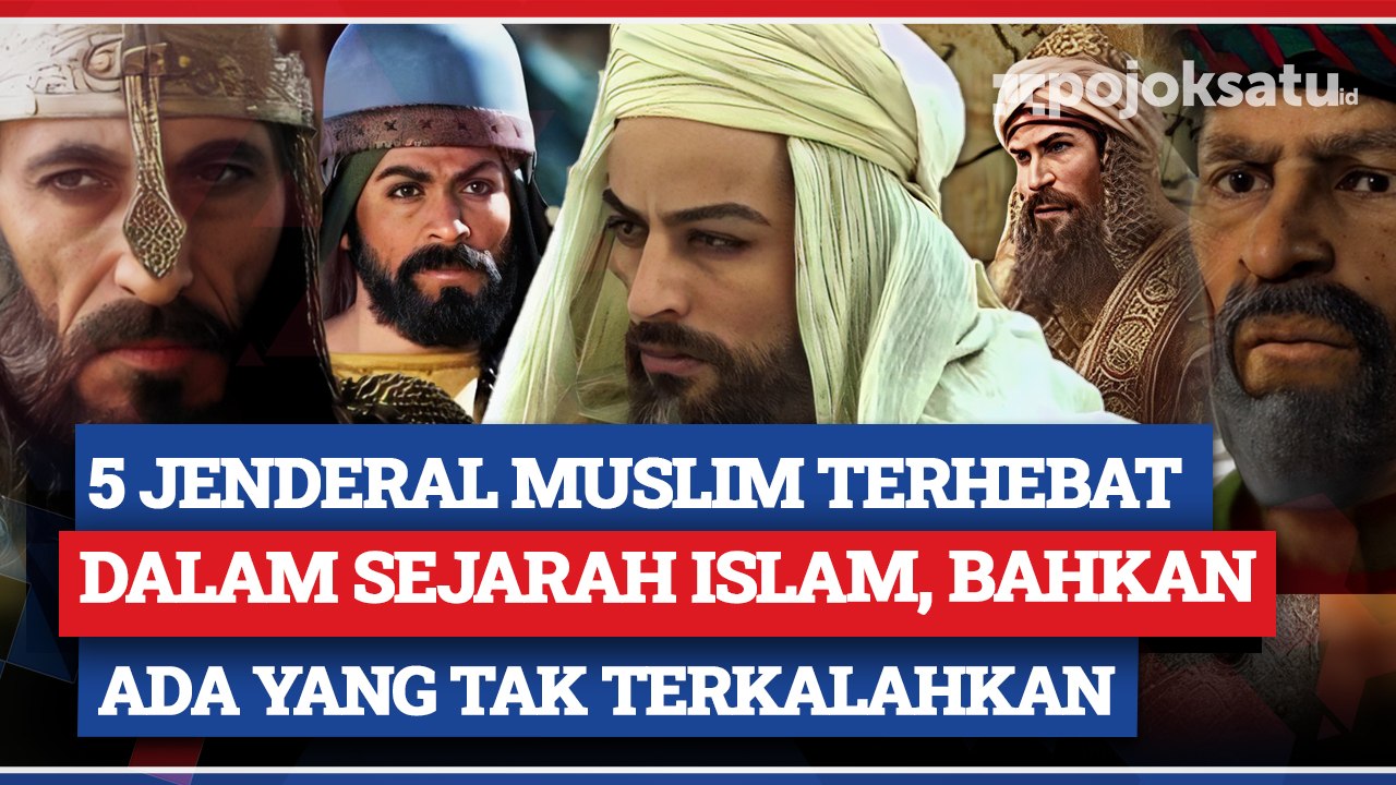 5 Jenderal Muslim Terhebat dalam Sejarah, Tunjukkan Keberanian dan Keterampilan di Medan Perang