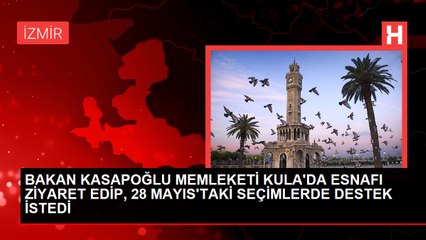 BAKAN KASAPOĞLU MEMLEKETİ KULA'DA ESNAFI ZİYARET EDİP, 28 MAYIS'TAKİ SEÇİMLERDE DESTEK İSTEDİ