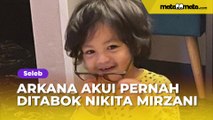 Detik-Detik Arkana Akui Pernah Ditabok Nikita Mirzani Viral: Anak Gak Pernah Bohong