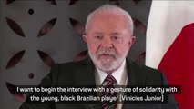 Brazilian president Lula condemns racism, extends show of solidarity with Vinicius