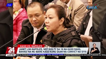 Janet Lim-Napoles, not guilty sa 16 na kaso dahil bahagi na ng ibang kaso kung saan na-convict na siya | 24 Oras