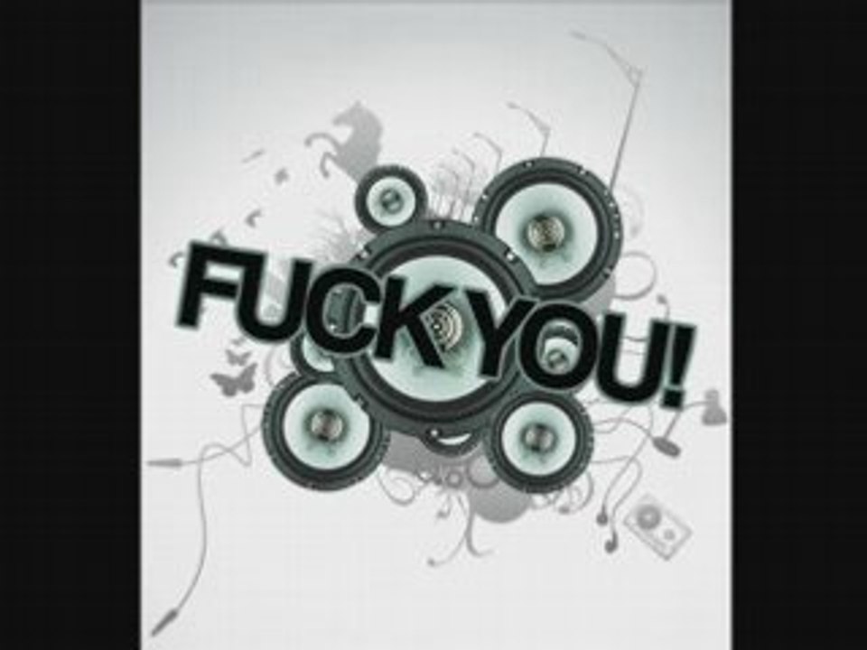 Fuck you