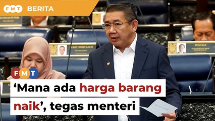 ‘Mana ada harga barang naik’, tegas menteri