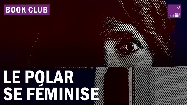 Littérature : les femmes à l'assaut des polars