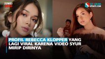 Profil Rebecca Klopper yang Lagi Viral Karena Video Syur Mirip Dirinya
