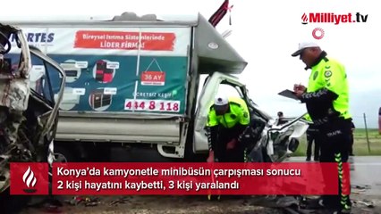 Konya’da kamyonetle minibüs çarpıştı! Ölü ve yaralılar var