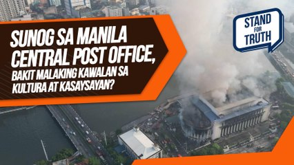 Sunog sa Manila Central Post Office umabot sa pinakamataas na alarma | Stand for Truth