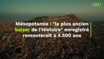 Mésopotamie : sur les traces du plus ancien baiser de l’Histoire enregistré