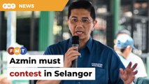 Azmin must contest polls if PN wants to win Selangor, says analyst