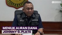 Kasus Korupsi BTS 4G, Kejagung Dalami Aliran Dana Johnny G. Plate