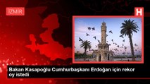 Bakan Kasapoğlu Cumhurbaşkanı Erdoğan için rekor oy istedi