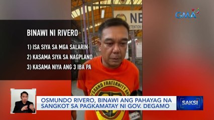 Osmundo Rivero, binawi ang pahayag na sangkot sa pagkamatay ni Gov. Degamo  | Saksi
