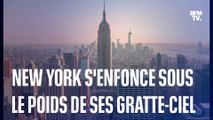 États-Unis: New York s'affaisse sous le poids de ses gratte-ciel