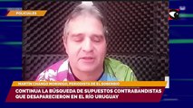 Continua la búsqueda de supuestos contrabandistas que desaparecieron en el Río Uruguay