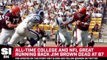 Hall of Fame NFL Running Back Jim Brown Dies at 87